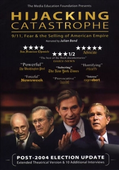 hijacking_catastrophe_9_11_fear_the_selling_of_american_empire_2004.jpg