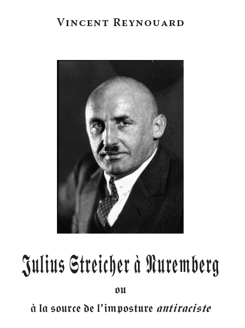 http://www.the-savoisien.com/blog/public/img10/reunouard_julius_streicher_nuremberg_imposture_antiraciste.png