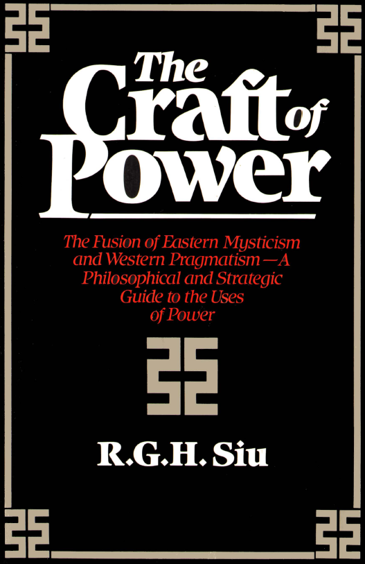 The Craft of Power R. G. H. Siu