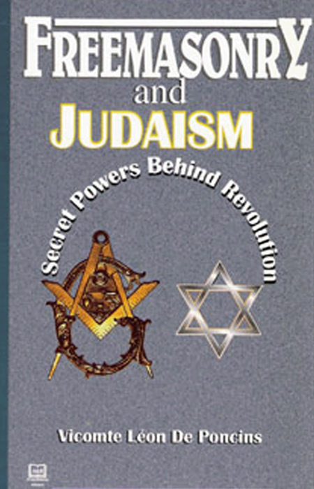 De_Poncins_Leon_-_Freemasonry_and_Judaism_Secret_Powers_Behind_Revolution.jpg