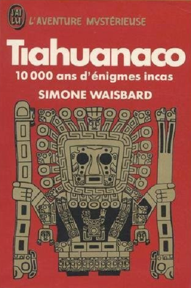 /blog/public/img13/Waisbard_Simone_Tiahuanaco_10000_ans_enigmes_incas.png