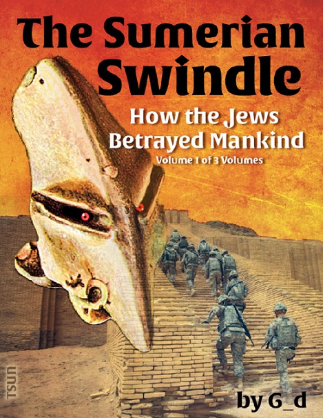 How_the_jews_betrayed_mankind_Volume_The_sumerian_swindle.jpg
