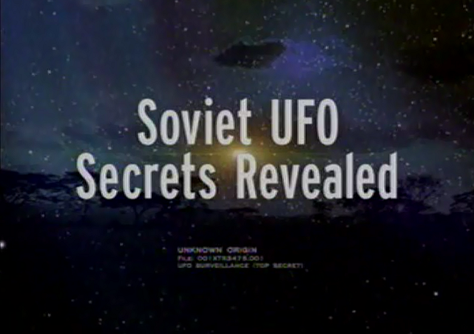 http://www.the-savoisien.com/blog/public/img2/ufos_file/UFO_Files_-_Soviet_UFO_Secrets_Revealed.png