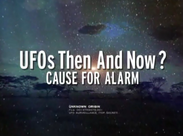 UFO_Files_-_UFOs_Then_and_Now_Cause_for_Alarm.png