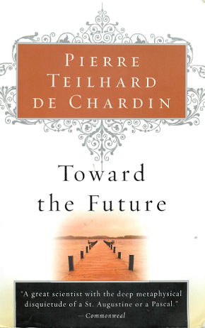 teilhard_chardin_toward_future.png