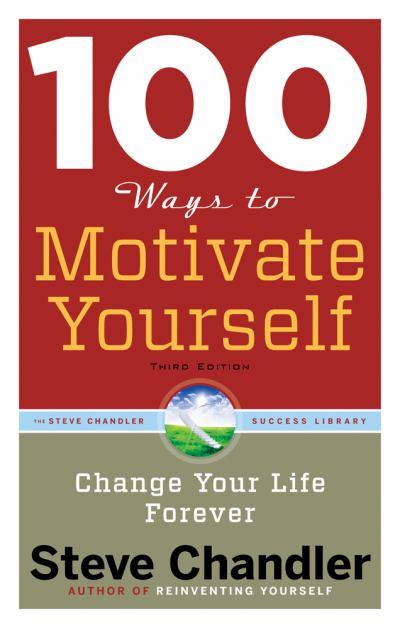 100 Ways To Motivate Yourself Steve Chandler Free Pdf