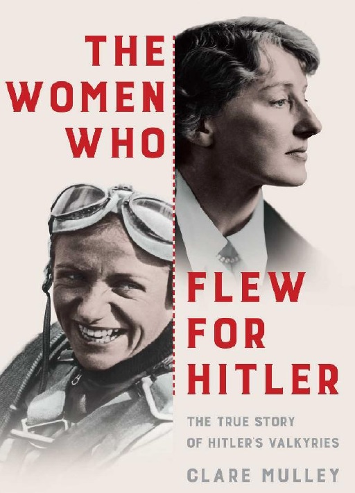 Mulley_Clare_The_women_who_flew_for_Hitler.jpg