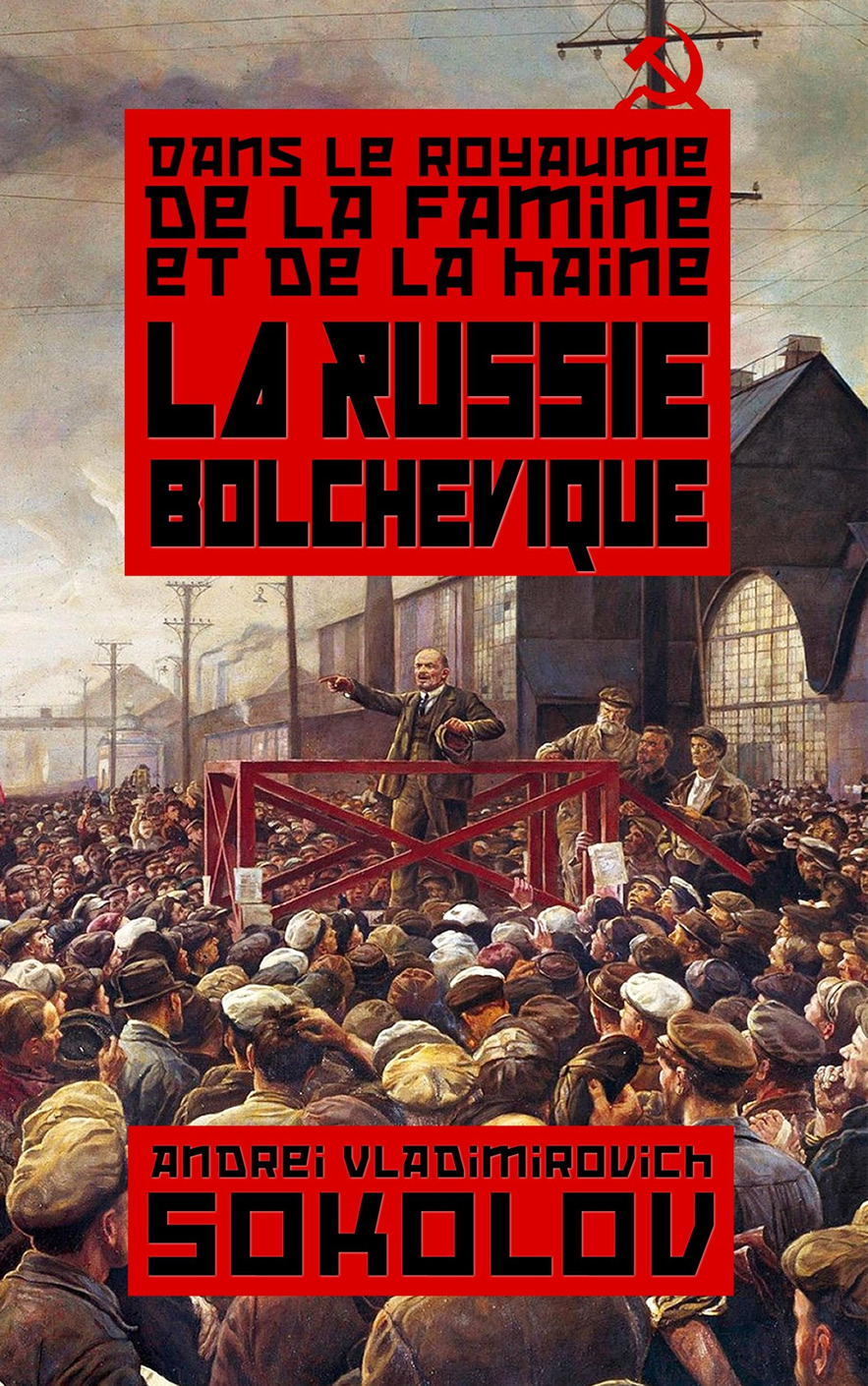 Stanislav Volski - Dans le royaume de la famine et de la haine La Russie bolcheviste.jpg