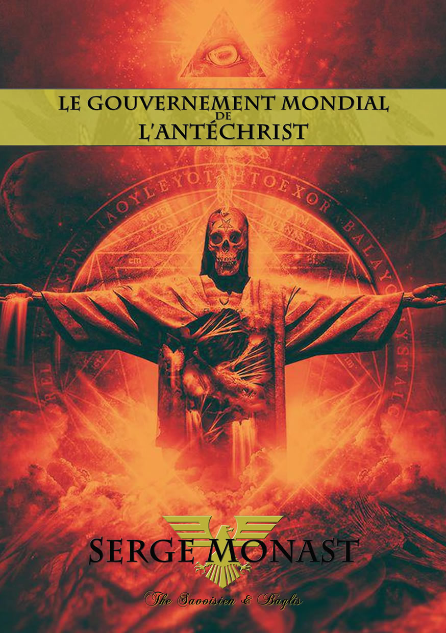 Serge Monast Le gouvernement mondial de l'antéchrist.jpg