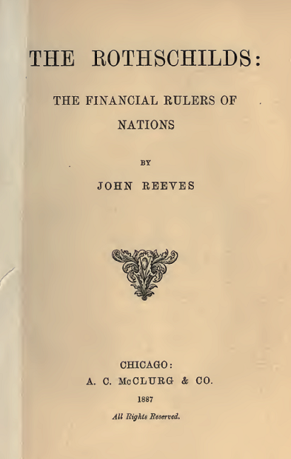 http://www.the-savoisien.com/blog/public/img5/John_Reeves_Rothschilds_financial_rulers_nations.png