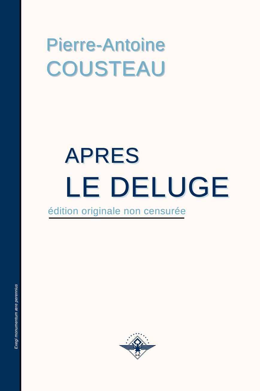 Pierre-Antoine Cousteau - Après le déluge.jpg