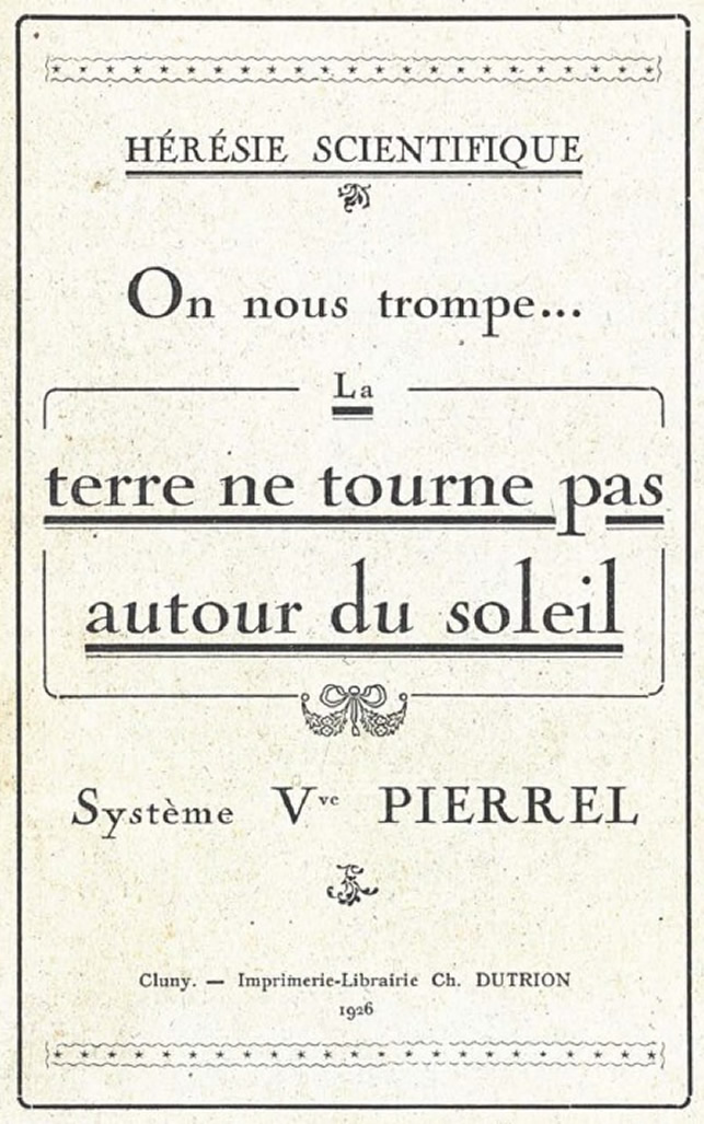 Pierrel Veuve - On nous trompe La Terre ne tourne pas autour du soleil.jpg